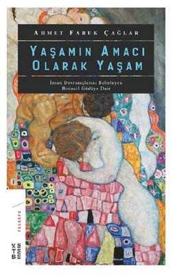 Yaşamın Amacı Olarak Yaşam | Ketebe Yayınları