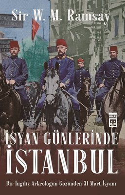 İsyan Günlerinde İstanbul | Timaş Yayınları