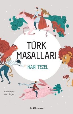 Türk Masalları-Renkli Çizimlerle | Alfa Yayıncılık