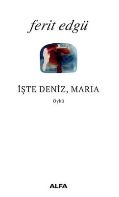 İşte Deniz Maria | Alfa Yayınları