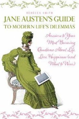 Jane Austen's Guide to Modern Life's Dilemmas: Answers to Your Most Burning Questions about Life Lo | Quarto Publishing