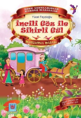 İncili Göz ile Sihirli Gül-Makedonya Masalı | Türk Edebiyatı Vakfı Yayınları