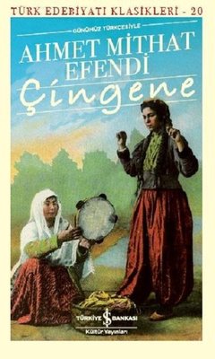 Çingene-Günümüz Türkçesiyle | İş Bankası Kültür Yayınları