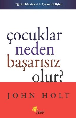 Çocuklar Neden Başarısız Olur? | Beyaz Yayınları
