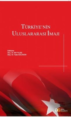 Türkiye'nin Uluslararası İmajı | Atlas Akademi Yayınları