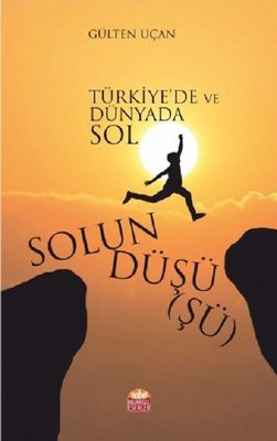 Solun Düşüşü-Türkiye'de ve Dünyada Sol | Nobel Bilimsel Eserler