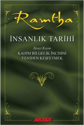 İnsanlık Tarihi İkinci Kısım-Kadim Bilgelik İncisini Yeniden Keşfetmek | Akaşa Yayın