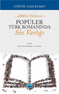 Popüler Türk Romanında Söz Varlığı-2000'li Yılların | Nobel Akademik Yayıncılık