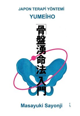 Japon Terapi Yöntemi: Yumeiho | İkinci Adam Yayınları