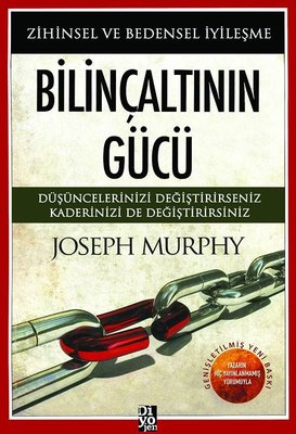 Bilinçaltının Gücü - Zihinsel ve Bedensel İyileşme | Diyojen Yayıncılık