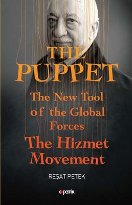 The Puppet-The New Tool of the Global Forces-The Hizmet Movement | Kopernik Kitap