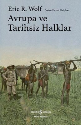 Avrupa ve Tarihsiz Halklar | İş Bankası Kültür Yayınları
