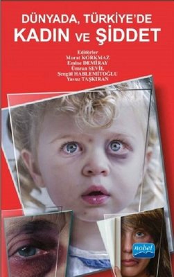 Dünyada Türkiye'de Kadın ve Şiddet | Nobel Akademik Yayıncılık