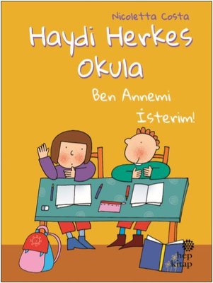 Ben Annemi İsterim-Haydi Herkes Okula | Hep Kitap
