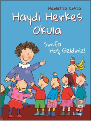 Sınıfa Hoş Geldiniz-Haydi Herkes Okula | Hep Kitap
