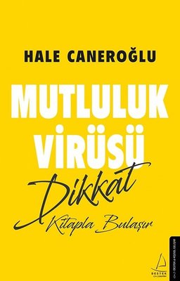 Mutluluk Virüsü Dikkat Kitapla Bulaşır | Destek Yayınları