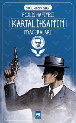 Polis Hafiyesi Kartal ihsan'ın Maceraları | Ötüken Neşriyat Yayınları