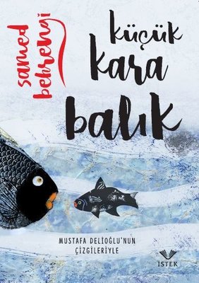 Küçük Kara Balık | İstek