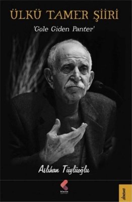 Ülkü Tamer Şiiri-Gole Giden Panter | Klaros Yayınları