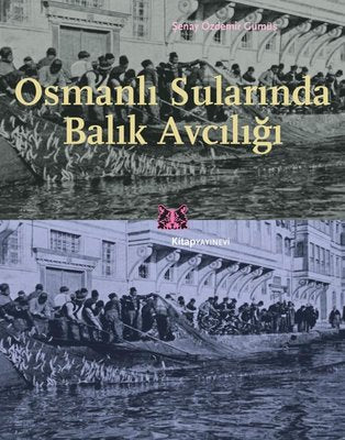 Osmanlı Surlarında Balık Avcılığı | Kitap Yayınevi