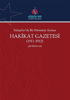 Eskişehir'de Bir Dönemin Aynası Hakikat Gazetesi 1911-1912 | Kitabevi Yayınları