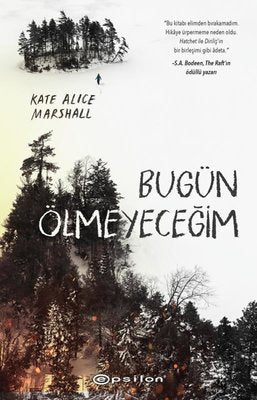 Bugün Ölmeyeceğim | Epsilon Yayınevi