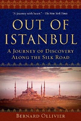 Out of Istanbul: A Walk of Discovery Along the Silk Road | Simon & Schuster