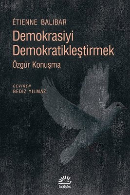 Demokrasiyi Demokratikleştirmek-Özgür Konuşma | İletişim Yayınları