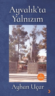 Ayvalık'ta Yalnızım | Cinius