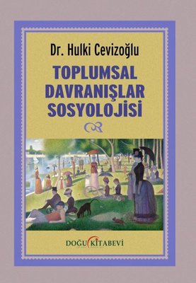 Toplumsal Davranışlar Sosyolojisi | Doğu Kitabevi