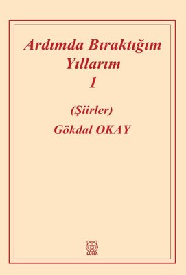 Ardımda Bıraktığım Yıllarım-1 | Luna Yayınları