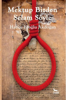 Mektup Bizden Selam Söyle | Ceylan Yayıncılık