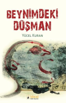 Beynimdeki Düşman | İdeal Kültür Yayıncılık