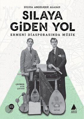 Sılaya Giden Yol-Ermeni Diasporasında Müzik | Aras Yayıncılık