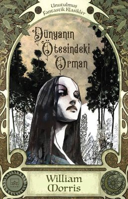 Dünyanın Ötesindeki Orman-Unutulmuş Fantastik Klasikler | İthaki Yayınları