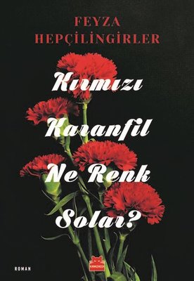 Kırmızı Karanfil Ne Renk Solar? | Kırmızı Kedi