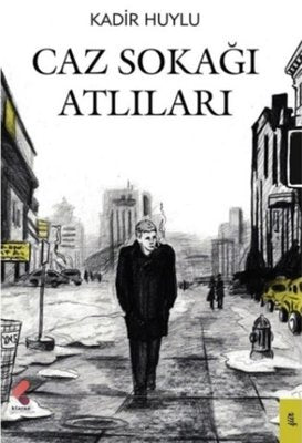 Caz Sokağı Atlıları | Klaros Yayınları