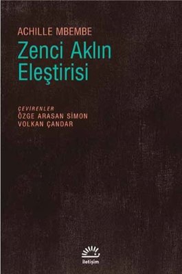 Zenci Aklın Eleştirisi | İletişim Yayınları