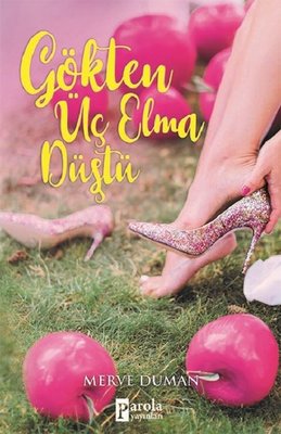 Gökten Üç Elma Düştü | Parola Yayınları (İnce Kapak)