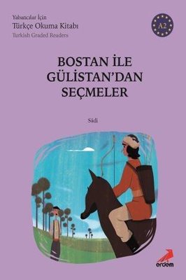 Bostan ile Gülistan'dan Seçmeler-A2 Yabancılar İçin Türkçe Okuma Kitabı | Erdem Yayınları