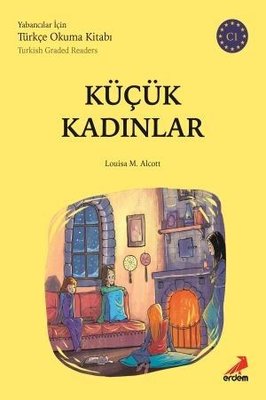 Küçük Kadınlar-C1 Yabancılar İçin Türkçe Okuma Kitabı | Erdem Yayınları