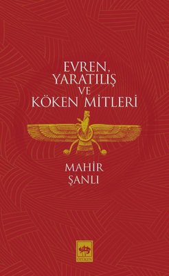 Evren Yaratılış ve Köken Mitleri | Ötüken Neşriyat Yayınları