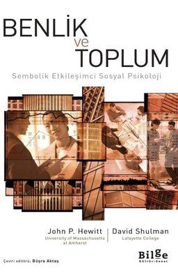 Benlik ve Toplum-Sembolik Etkileşimci Sosyal Psikoloji | Bilge Kültür Sanat
