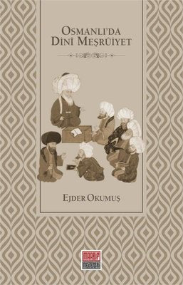 Osmanlı'da Dini Meşruiyet | Maarif Mektepleri