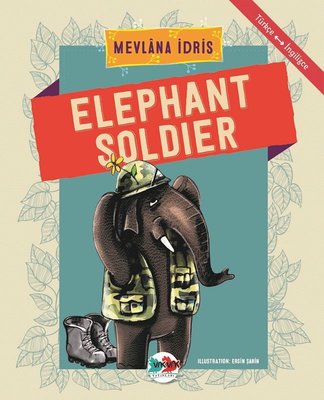 Elephant Soldier-Türkçe İngilizce | Vakvak Yayınları