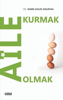 Aile Kurmak Aile Olmak | Çizgi Kitapevi