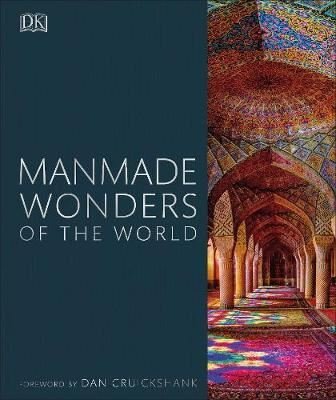 Manmade Wonders of the World | Dorling Kindersley Publisher