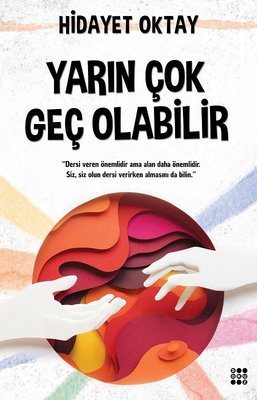 Yarın Çok Geç Olabilir | Dokuz Yayınları
