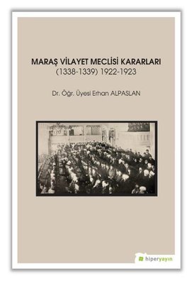 Maraş Vilayet Meclisi Kararları | Hiperlink