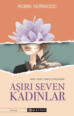 Aşırı Seven Kadınlar | Epsilon Yayınevi